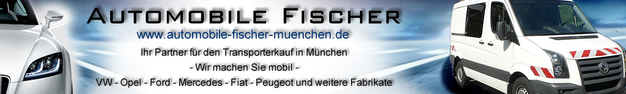 Automobile Fischer Mnchen - PKW, Transporter, Van, KFZ