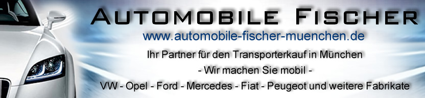 Automobile Fischer Mnchen - PKW, Transporter, Van, KFZ